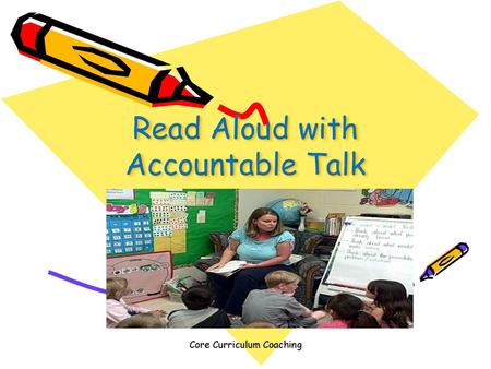 Read Aloud with Accountable Talk