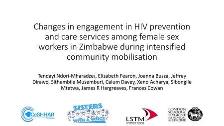 Changes in engagement in HIV prevention and care services among female sex workers in Zimbabwe during intensified community mobilisation Tendayi Ndori-Mharadze§,