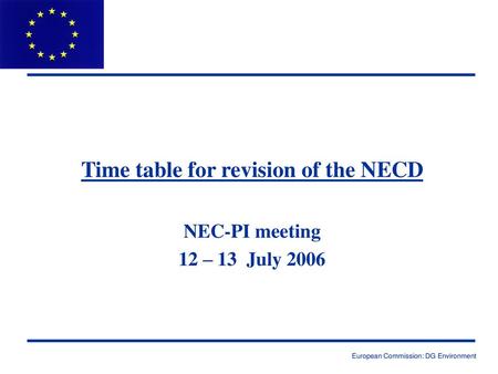 Time table for revision of the NECD