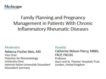 Introduction. Family Planning and Pregnancy Management in Patients With Chronic Inflammatory Rheumatic Diseases.