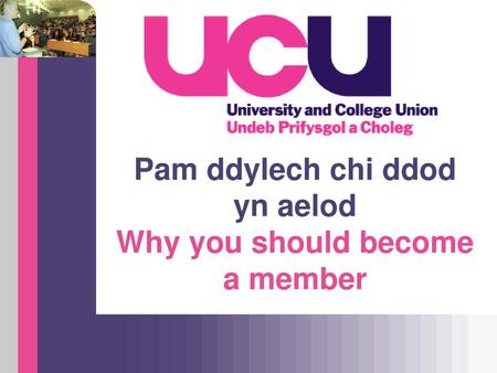 Pam ddylech chi ddod yn aelod Why you should become a member