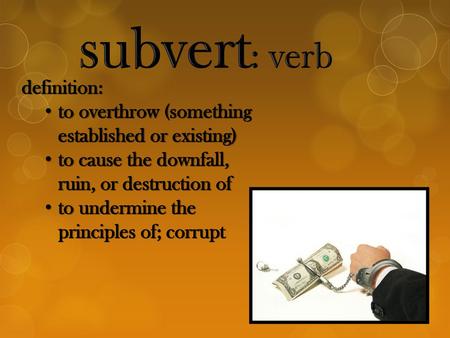 subvert: verb definition: