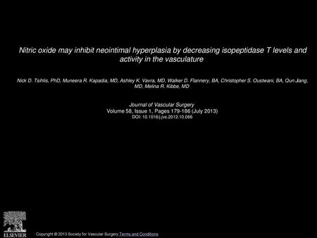 Nitric oxide may inhibit neointimal hyperplasia by decreasing isopeptidase T levels and activity in the vasculature  Nick D. Tsihlis, PhD, Muneera R.