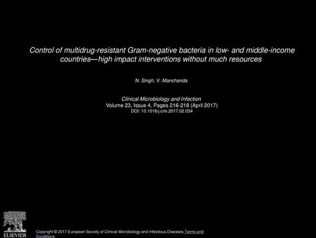 Control of multidrug-resistant Gram-negative bacteria in low- and middle-income countries—high impact interventions without much resources  N. Singh,