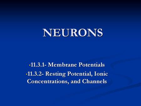 Resting Potential, Ionic Concentrations, and Channels