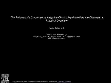 Ayalew Tefferi, M.D.  Mayo Clinic Proceedings 