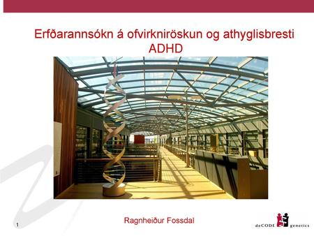 Erfðarannsókn á ofvirkniröskun og athyglisbresti ADHD