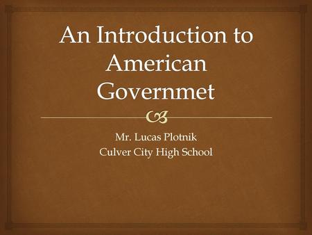 An Introduction to American Governmet