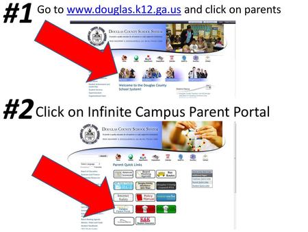 #1 #2 Click on Infinite Campus Parent Portal