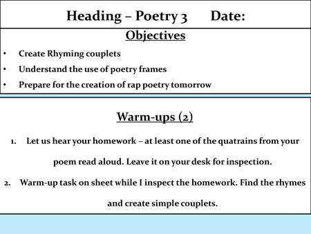 Heading – Poetry 3 Date: Objectives Warm-ups (2)