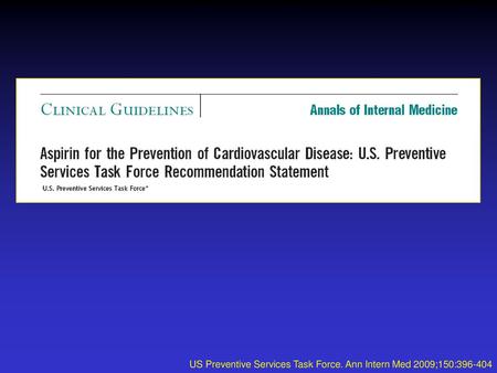 US Preventive Services Task Force. Ann Intern Med 2009;150: