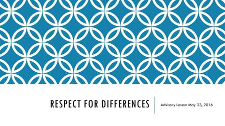 Respect for Differences