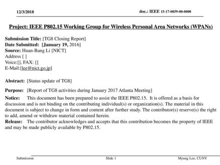 July 2014 doc.: IEEE 802.15-14-0466-00-0008 12/3/2018 Project: IEEE P802.15 Working Group for Wireless Personal Area Networks (WPANs) Submission Title: