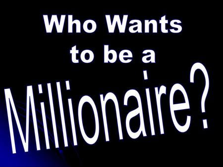 Who Wants to be a Millionaire? How to setup the game: