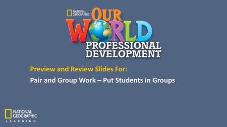 Pair and Group Work – Put Students in Groups