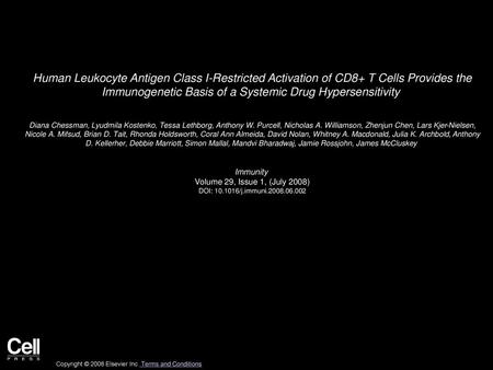 Human Leukocyte Antigen Class I-Restricted Activation of CD8+ T Cells Provides the Immunogenetic Basis of a Systemic Drug Hypersensitivity  Diana Chessman,