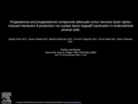 Progesterone and progestational compounds attenuate tumor necrosis factor alpha– induced interleukin-8 production via nuclear factor kappaB inactivation.