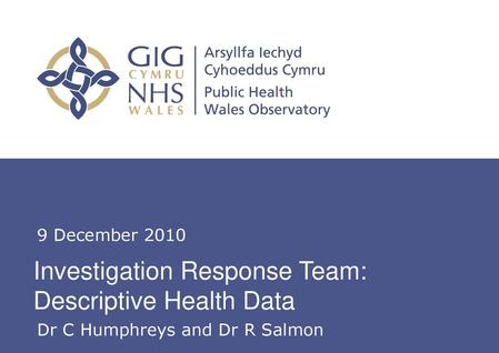 Investigation Response Team: Descriptive Health Data