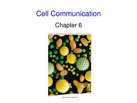 Cell Communication Chapter 6.