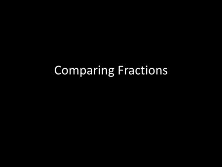 Comparing Fractions.