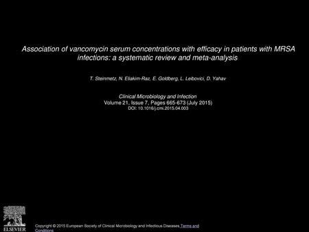 Association of vancomycin serum concentrations with efficacy in patients with MRSA infections: a systematic review and meta-analysis  T. Steinmetz, N.