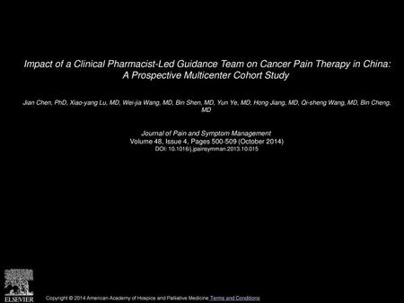 Impact of a Clinical Pharmacist-Led Guidance Team on Cancer Pain Therapy in China: A Prospective Multicenter Cohort Study  Jian Chen, PhD, Xiao-yang Lu,