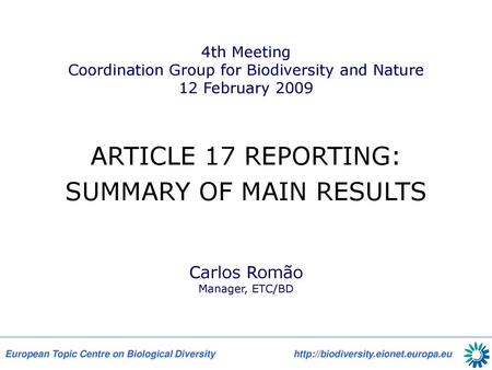 ARTICLE 17 REPORTING: SUMMARY OF MAIN RESULTS