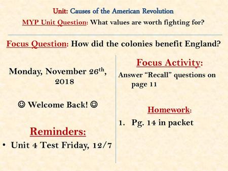 Reminders: Unit: Causes of the American Revolution Focus Activity: