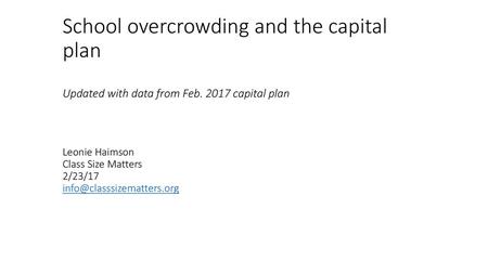 School overcrowding and the capital plan Updated with data from Feb