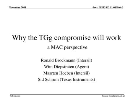 Why the TGg compromise will work a MAC perspective