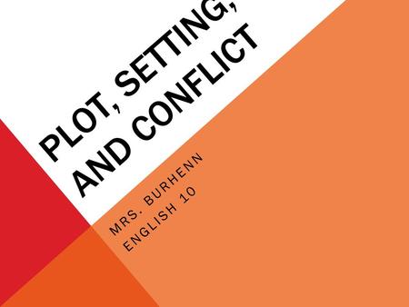 Plot, Setting, and Conflict