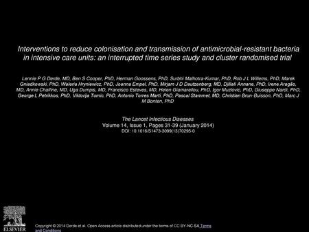 Interventions to reduce colonisation and transmission of antimicrobial-resistant bacteria in intensive care units: an interrupted time series study and.