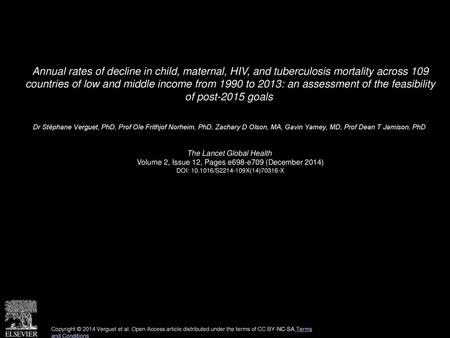 Annual rates of decline in child, maternal, HIV, and tuberculosis mortality across 109 countries of low and middle income from 1990 to 2013: an assessment.