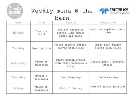 Weekly the barn Monday Tuesday Wednesday Thursday Friday Day