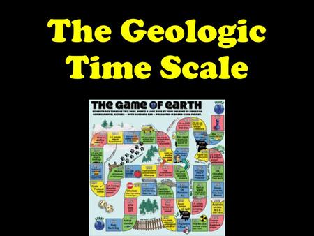 The Geologic Time Scale