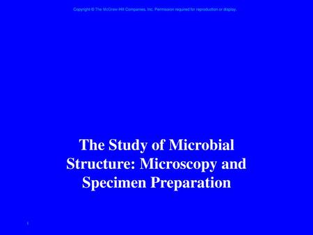 The Study of Microbial Structure: Microscopy and Specimen Preparation