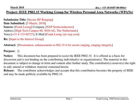 March 2018 Project: IEEE P802.15 Working Group for Wireless Personal Area Networks (WPANs) Submission Title: [Secure RF Ranging] Date Submitted: [5 March,