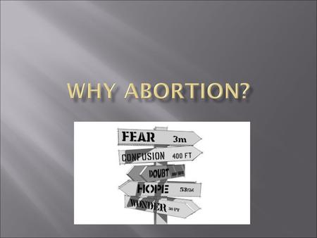 WHY ABORTION?.