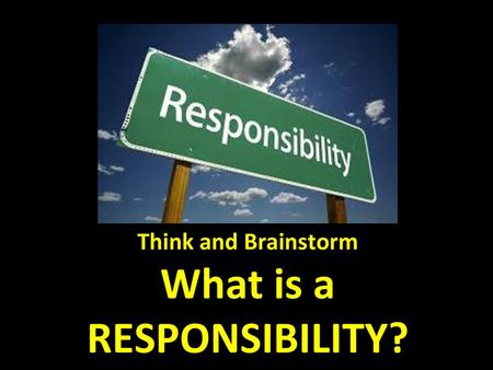 What is a RESPONSIBILITY?