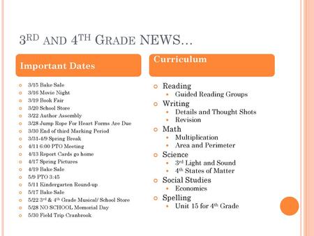 3rd and 4th Grade NEWS… Curriculum Important Dates Reading Writing