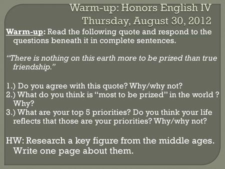 Warm-up: Honors English IV Thursday, August 30, 2012