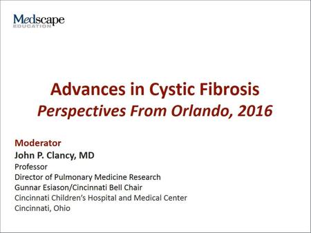 Advances in Cystic Fibrosis Perspectives From Orlando, 2016