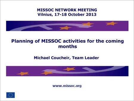 Planning of MISSOC activities for the coming months