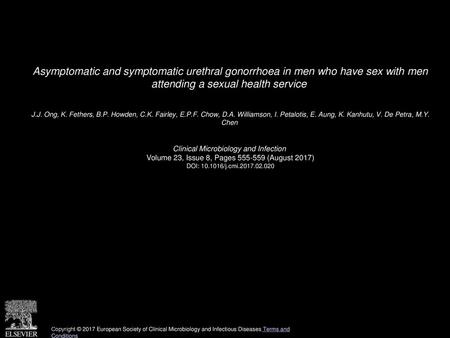 Asymptomatic and symptomatic urethral gonorrhoea in men who have sex with men attending a sexual health service  J.J. Ong, K. Fethers, B.P. Howden, C.K.