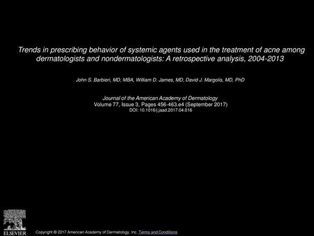 Trends in prescribing behavior of systemic agents used in the treatment of acne among dermatologists and nondermatologists: A retrospective analysis,