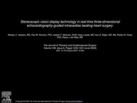 Stereoscopic vision display technology in real-time three-dimensional echocardiography-guided intracardiac beating-heart surgery  Nikolay V. Vasilyev,