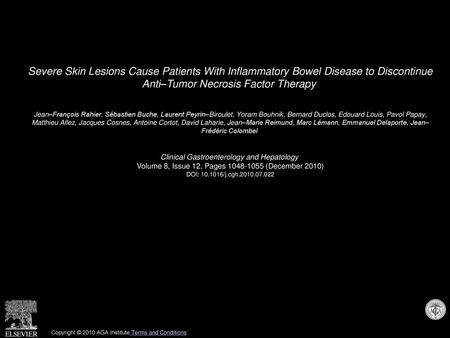 Severe Skin Lesions Cause Patients With Inflammatory Bowel Disease to Discontinue Anti–Tumor Necrosis Factor Therapy  Jean–François Rahier, Sébastien.