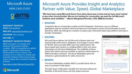 Microsoft Azure Provides Insight and Analytics Partner with Value, Speed, Global Marketplace MINI-CASE STUDY “We have been using Microsoft Azure from when.