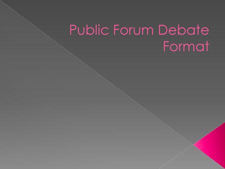 Public Forum Debate Format