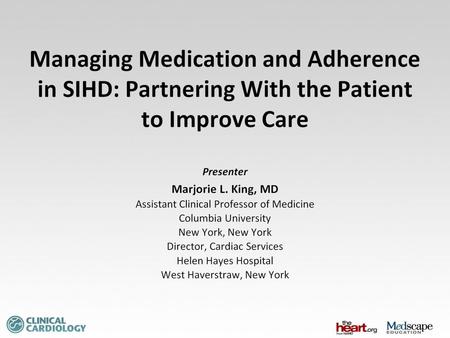 Case Study. Managing Medication and Adherence in SIHD: Partnering With the Patient to Improve Care.